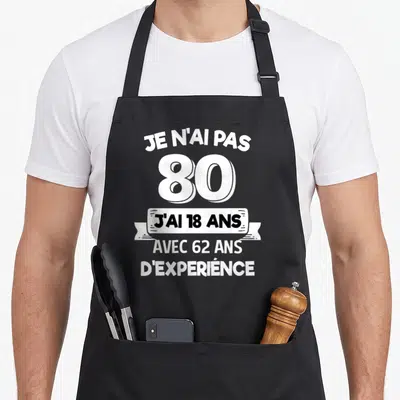 Tablier de cuisine noir avec inscription blanche Je n'ai pas 80 ans et bannière J'ai 18 ans avec 62 ans d'expérience