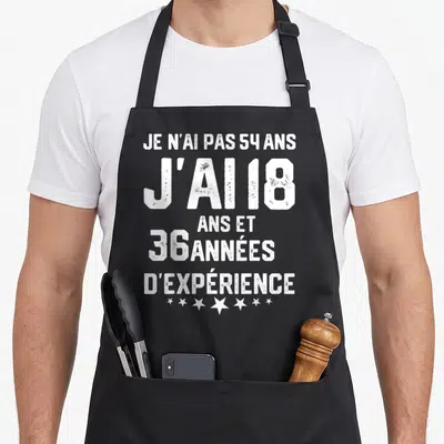 Tablier de cuisine noir avec inscription blanche Je n'ai pas 54 ans j'ai 18 ans et 36 années d'expérience sur fond uni.
