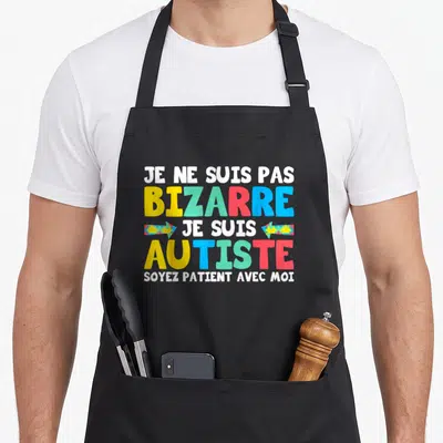 Tablier de cuisine noir avec inscription colorée Je ne suis pas bizarre je suis autiste Soyez patient avec moi.
