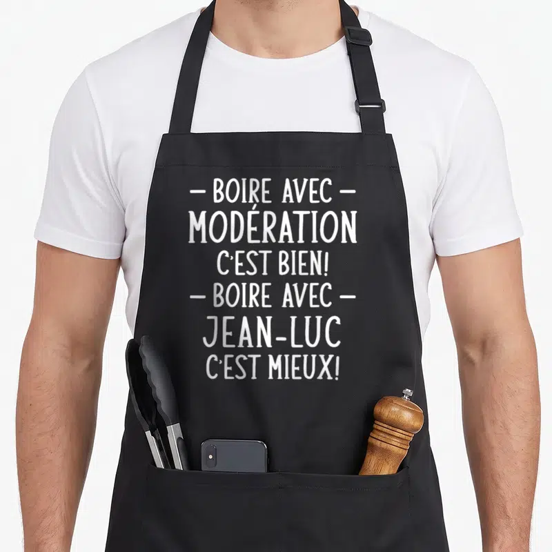 Tablier de cuisine noir avec inscription blanche Boire avec modération c'est bien Jean-Luc c'est mieux