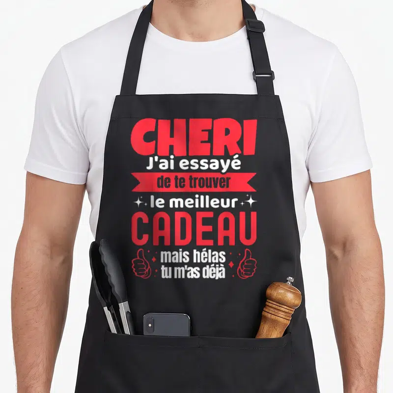 Tablier de cuisine noir avec inscription rouge et blanche Chéri J'ai essayé le meilleur cadeau mais hélas tu m'as déjà