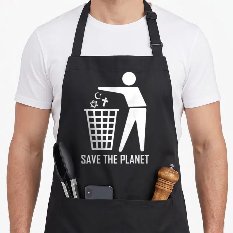 Tablier de cuisine noir avec une silhouette blanche jetant des symboles religieux dans une poubelle sous le texte Save the Planet