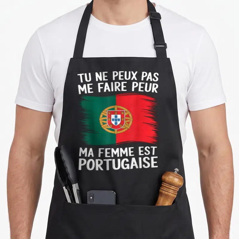 Tablier de cuisine noir avec drapeau portugais et texte blanc Tu ne peux pas me faire peur ma femme est portugaise