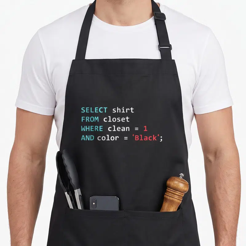 Tablier de cuisine noir avec inscription code SQL SELECT shirt FROM closet WHERE clean = 1 AND color = Black en bleu et rose.