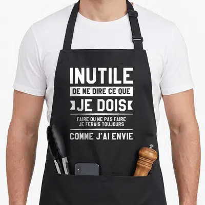 Tablier de cuisine noir avec inscription blanche Inutile de me dire ce que je dois faire ou ne pas faire