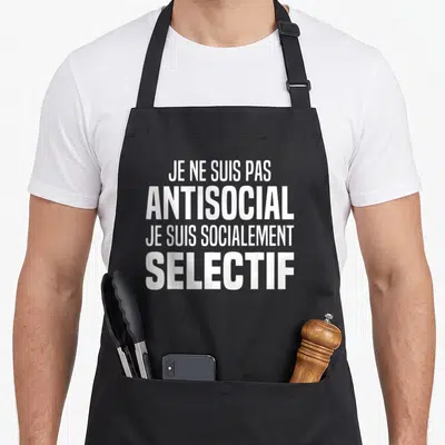 Tablier de cuisine noir avec l'inscription blanche Je ne suis pas antisocial je socialement sélectif centrée sur le devant.