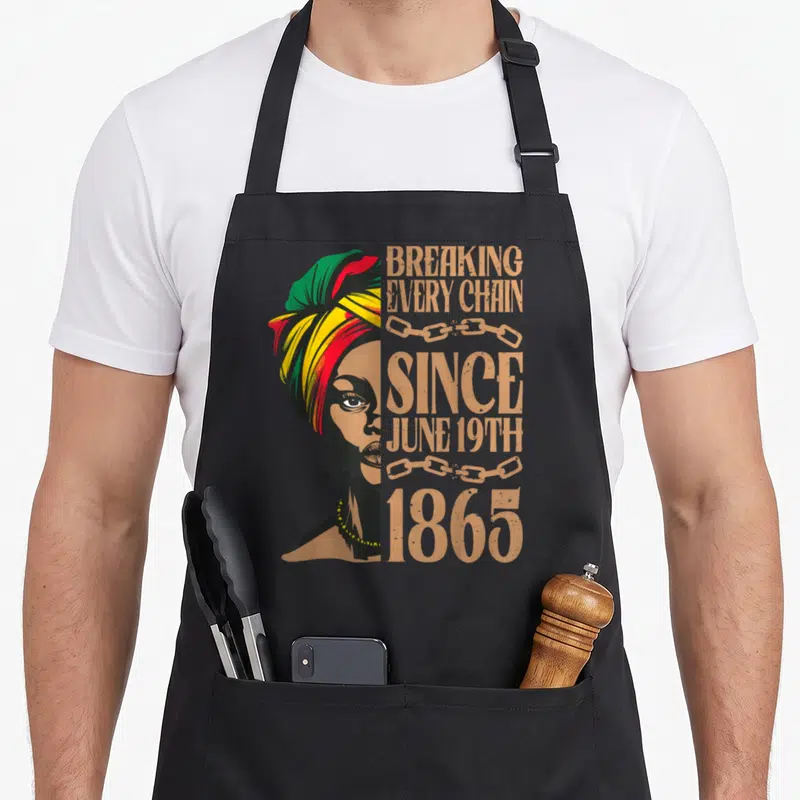 Tablier de cuisine noir avec illustration d'une femme et texteBreaking Every Chain Since June 19th 1865.