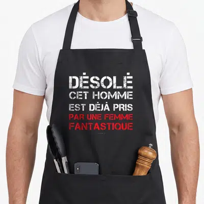 Tablier de cuisine noir avec inscription blanche et rouge désolé cet homme est déjà pris par une femme fantastique