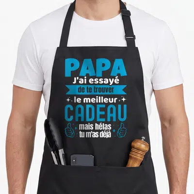 Tablier de cuisine noir avec inscription bleue et blanche Papa J'ai essayé de te trouver le meilleur cadeau mais hélas tu m'as déjà