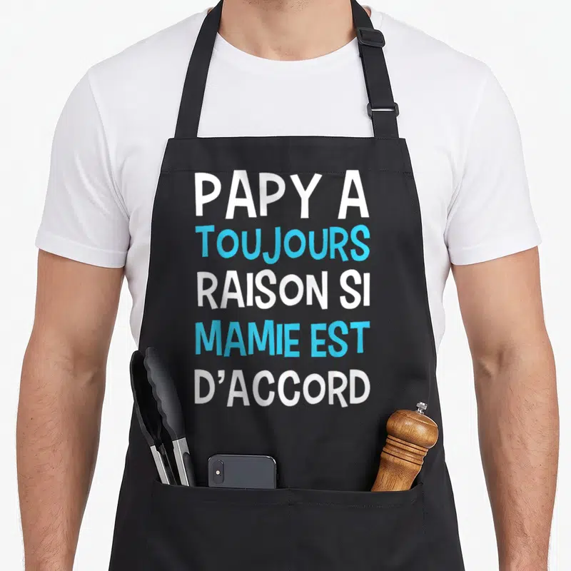 Tablier de cuisine noir avec inscription blanche et bleue Papy a toujours raison si Mamie est d'accord