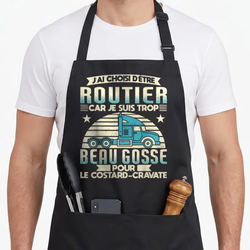 Tablier de cuisine noir avec illustration de camion bleu et texte J'ai choisi d'être routier beau gosse pour le costard-cravate en typographie vintage.