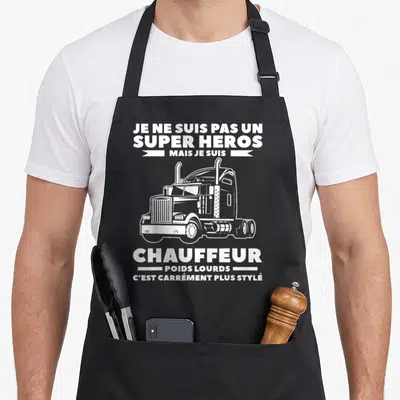 Tablier de cuisine noir avec illustration de camion et texte blanc Je ne suis pas un super héros mais je suis chauffeur poids lourds.