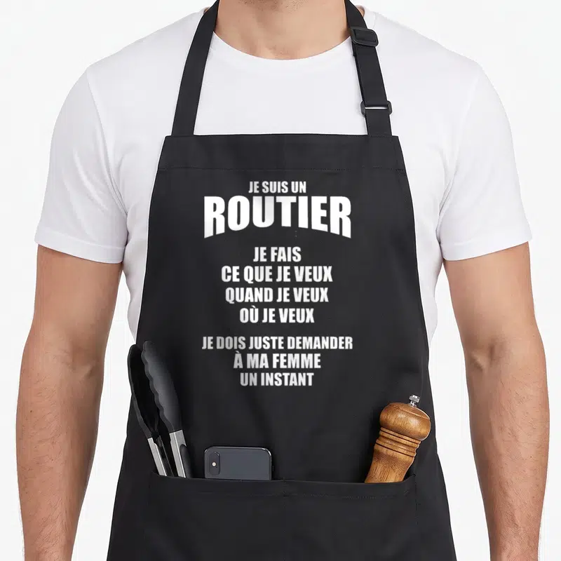 Tablier de cuisine noir avec inscription blanche Je suis un routier je fais ce que je veux quand je veux où je veux