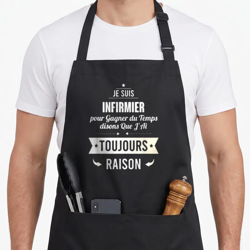 Tablier de cuisine noir avec inscription blanche et bannière beige Je suis infirmier pour gagner du temps disons que j'ai toujours raison.