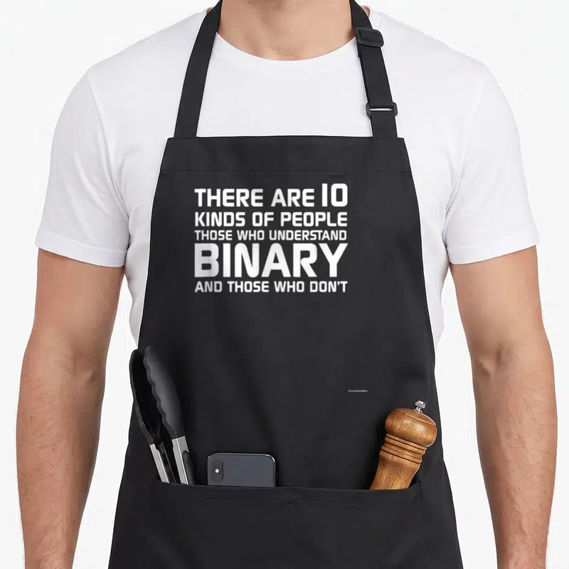 Tablier de cuisine noir avec le texte blanc humoristique sur la logique binaire et les mathématiques.