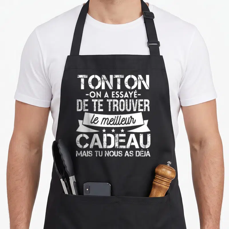Tablier de cuisine noir avec inscription blanche Tonton On a essayé de te trouver le meilleur cadeau mais tu nous as déjà.