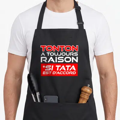 Tablier de cuisine noir avec inscription rouge et blanche Tonton a toujours raison si tata est d'accord